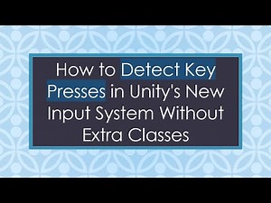 How to Detect Key Presses in Unity's New Input System Without Extra Classes