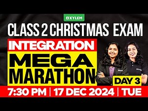 Class 2 Integration - Christmas Exam - MEGA MARATHON! | Xylem Class 2