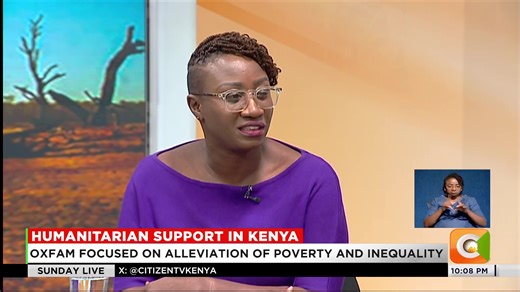 Bessie Nikhozi, Social Protection Lead, Oxfam Kenya: Our DNA is in the humanitarian space. There are structural underlying issues that need to be addressed in order for us to reduce the vulnerabilities that impact on people, especially during crises #CitizenSundayLive | Citizen TV Kenya