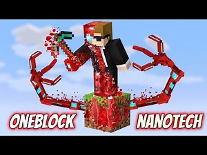 Minecraft, Nhưng Tôi Sinh Tồn OneBlock NANOTECH