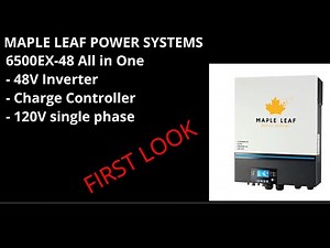 Maple Leaf Power Systems, the 6500EX-48 Inverter for Canadian Off-Grid Power - First Look