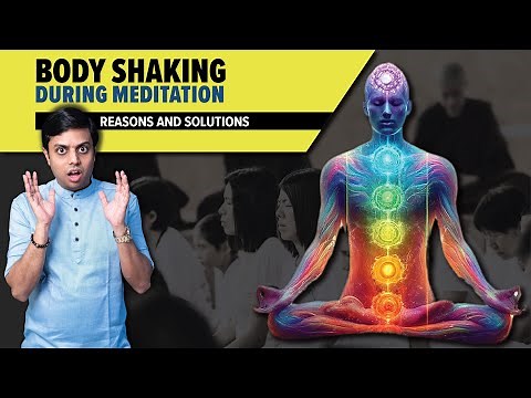 Body Shaking During Meditation: Uncover the Hidden Meanings | Dr M V Priyaank