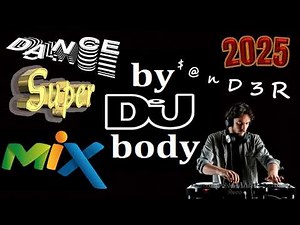 Dj. Body - Super Mix (Projet by $@nD3R 2025)