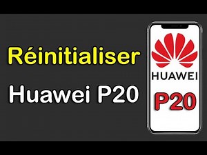 Comment réinitialiser Huawei P20 lite et P20 Pro