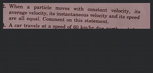 When a particle moves with constant velocity its average veloci... | Filo
