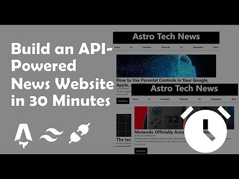 Build Your Own Tech News Website With APIs in 30 Minutes!