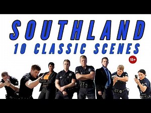 SOUTHLAND - 10 CLASSIC SCENES