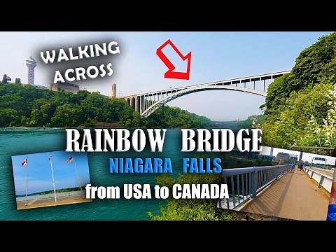 Walking Across Rainbow Bridge - USA to Canada