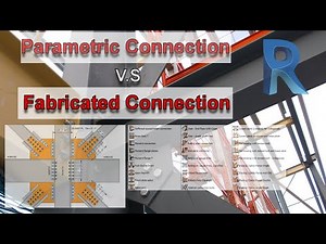 Parametric steel connection V.S Fabricated steel connection in Autodesk Revit (Steel frame example)