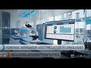 LabVantage Forensic Navigator™: The Comprehensive Forensic Information Management System