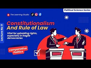 Constitutionalism and Rule of Law Explained | Political Science Lecture 11 | Democracy & Governance