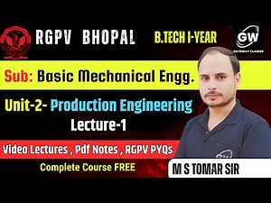 Lec-1 II Unit-2 II Production Engineering II Basic Mech. Engg. II BME II RGPV II Gateway Classes