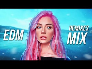 EDM Remixes Mix 2021 | Best Remixes of Popular Songs - Electro Party Music
