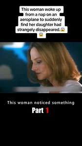 108K views · 387 reactions | This woman woke up from a nap on an aeroplane to suddenly find her daughter had strangely disappeared. #film #movie #entertainment #viralvideo | PrimeTime | Facebook