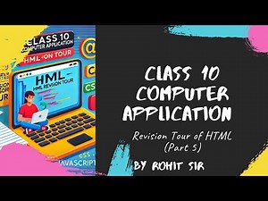 CLASS 10 COMPUTER APPLICATIONS—REVISION TOUR (CSS , AUDIO and VIDEO TAG)