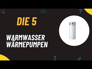 Die 5 Bester Warmwasser Wärmepumpen Test 2025 - Top 5 Warmwasser Wärmepumpen (DEUTSCH)