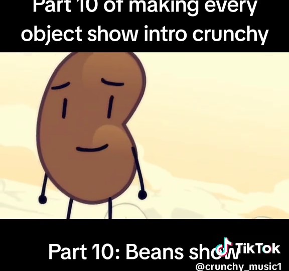 Crunchy Beans Show - Part 10 of Object Show Series