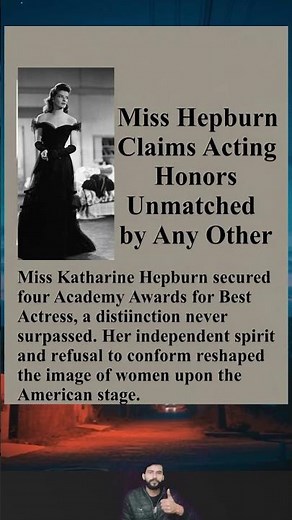 Miss Katharine Hepburn secured four Academy Awards for Best Actress, a distinction never surpassed