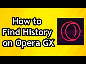 How to Find History on Opera GX