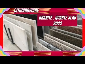 Citihardware Granite and Quartz Slab Countertop Prices 2022
