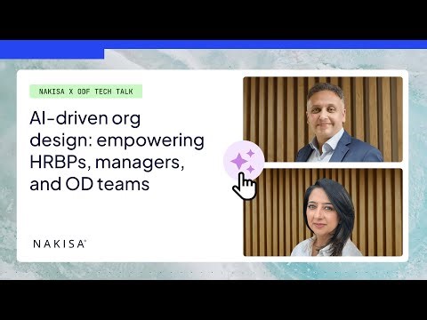 Nakisa ODF Tech Talk - AI-driven org design without boundaries