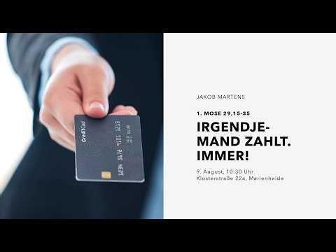 Irgendjemand zahlt. Immer! | 1. Mose 29,15-35 | Jakob Martens | EG Marienheide | 09.08.26