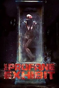 The Profane Exhibit - Movie
