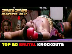 TOP 50 BRUTAL KO集 | April 2026 #2 (Muay Thai•MMA•Boxing•Kickboxing)