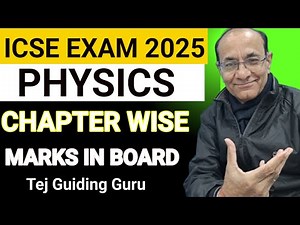 "ICSE Physics Exam 2025: Chapter-wise Mark Distribution Explained!"‪@TejYourGuidingGuru‬