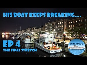 The Final Stretch - Boat Convoy From Maine to Florida Ep. 4
