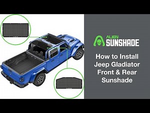 How To Install Jeep Gladiator Front & Rear Sunshade | Alien Sunshade JT FR