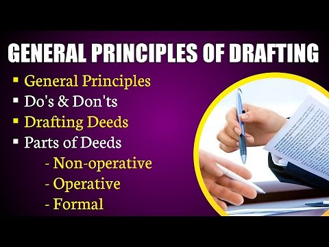 General principles of drafting | How to draft deeds | Parts of deeds | Do's & Don'ts of drafting