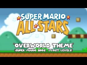 Super Ninhancements: Super Mario All-Stars "Overworld Theme" (SMB1/LL) "DOUBLE MARIO MONTH 2023"