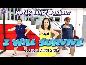 I WILL SURVIVE - Dj Abdul Fahri Remix | Zumba | Mstar Dance Workout