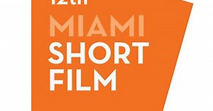 The 12th Annual Miami Short Film Festival
