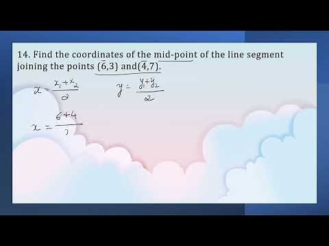 Find the coordinates of the mid-point of the line segment joining the points (6,3) and(4,7).