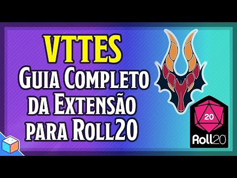 VTTES | GUIA COMPLETO DA EXTENSÃO DE MELHORAMENTO DO ROLL20