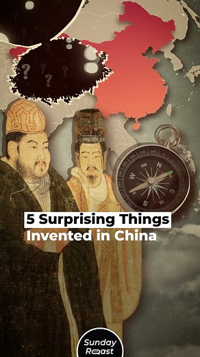 5 Surprising Things Invented in China | Sunday Roast