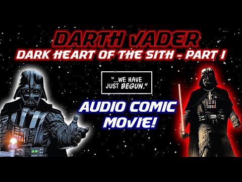 "Darth Vader: Dark Heart of the Sith Part I" [#1 2020] - Immersive Audio Comic!