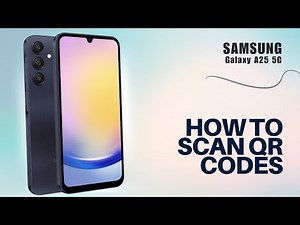How to Scan QR Codes with Samsung A25 5G