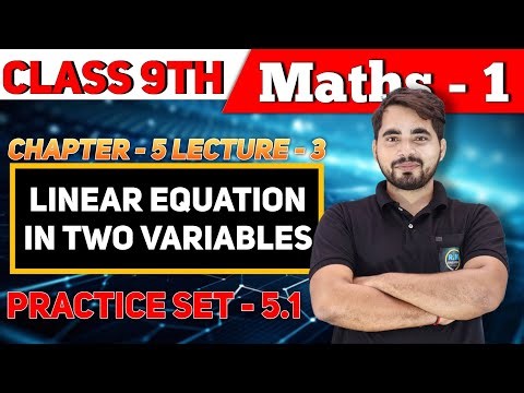 Class 9th Maths 1 | Chapter -5 | Linear Equations of Two Variables | Practice Set 5.1 | Lecture 2 |