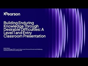 Building Enduring Knowledge Through Desirable Difficulties