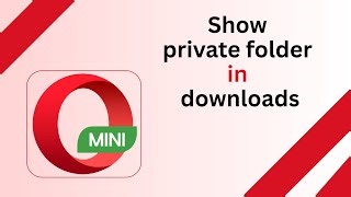 How To Show Private Folder In Downloads In Opera Mini Technology Glance Mp3 Music & Mp4 video downloads