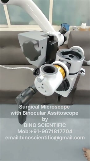Surgical Operating Microscope with Binocular Assistoscope by BINO SCIENTIFIC, www.binoscientific.com