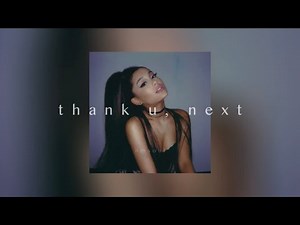 Ariana Grande - thank u, next (speed up)(clean)