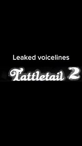 Tattletale 2 leaked voice lines