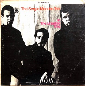The Sergio Mendes Trio - In The Brazilian Bag