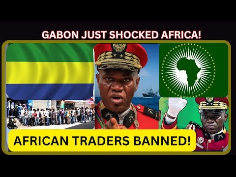 Gabon Just REVEALED WHY It BANNED Africa TRADERS!