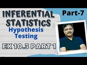 Hypothesis Test | Ex 10.3 part 1| Inferential Statistics part 7 Applied maths Class 12 Gaur Classes