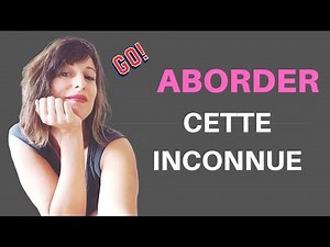Les deux MEILLEURS CONSEILS POUR ABORDER UNE INCONNUE‼️